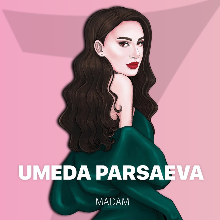 Умеда Парсаева - мадам